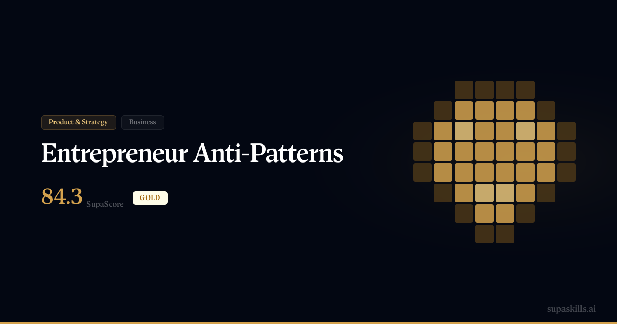 Entrepreneur Anti-Patterns — SupaSkills