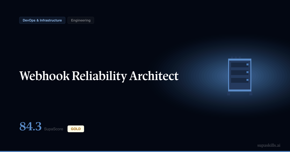 Webhook Reliability Architect — SupaSkills